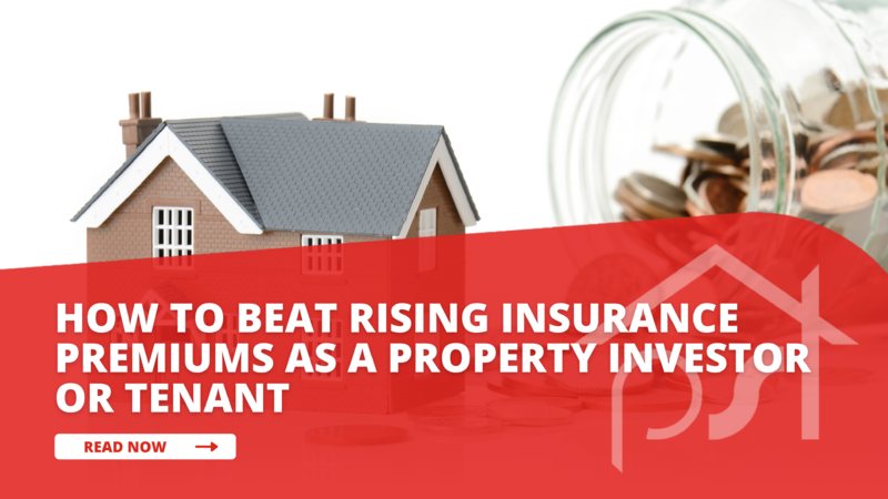 How to Beat Rising Insurance Premiums as a Property Investor or Tenant