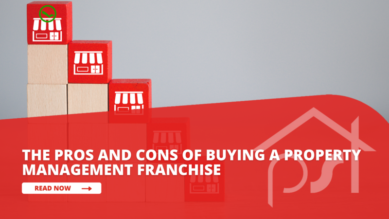 The Pros and Cons of Buying a Property Management Franchise