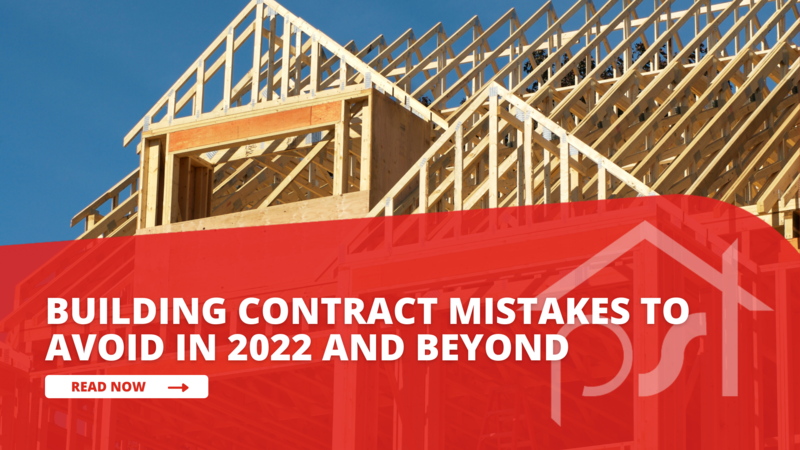 Building Contract Mistakes to Avoid in 2022 and Beyond
