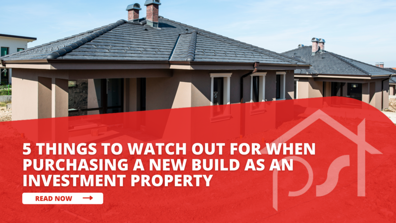 5 Things to Watch Out for When Purchasing a New Build as an Investment Property