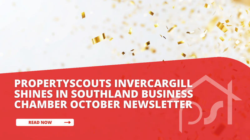 Propertyscouts Invercargill featured in Southland Business Chamber's October newsletter.